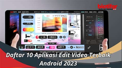 5 Aplikasi Edit Video Android Gratis Tanpa Watermark 2026
