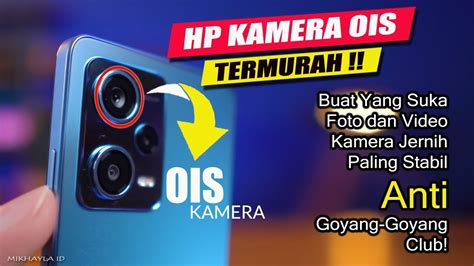 5 Rekomendasi HP Kamera OIS Terbaik Harga 3 Jutaan