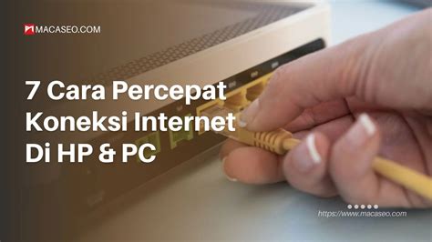 7 Cara Ampuh Percepat Koneksi Internet WiFi yang Lemot