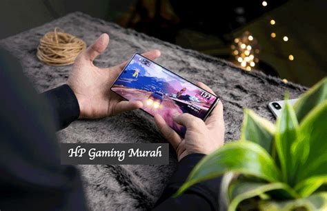 7 Rekomendasi HP Gaming Murah 2024: Terbaik Mulai 2 Jutaan