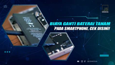 Estimasi Biaya Ganti Baterai Tanam Smartphone 2026