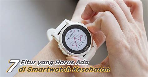 Panduan Memilih Smartwatch Fitur Kesehatan Akurat dan Desain Premium