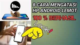 5 Cara Mengatasi HP Android Lemot Agar Ngebut Kembali