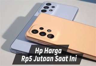 5 HP 5 Jutaan Terbaik: Kamera Unggul, Performa Kencang