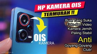 5 Rekomendasi HP Kamera OIS Terbaik Harga 3 Jutaan