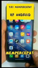 Cara Mempercepat HP Android yang Lemot Tanpa Aplikasi
