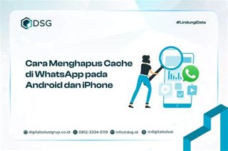 Cara Menghapus Cache WhatsApp agar Memori HP Tidak Penuh