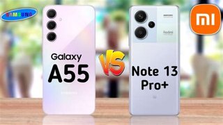 Duel Kelas Menengah: Samsung Galaxy A55 vs. Redmi Note 13 Pro+ 5G