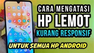 HP Lemot Bikin Frustrasi? Intip Kebiasaan yang Memperparah Kondisinya